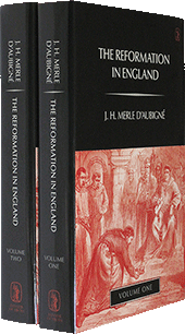 The Reformation in England by Jean-Henri Merle d'Aubigne