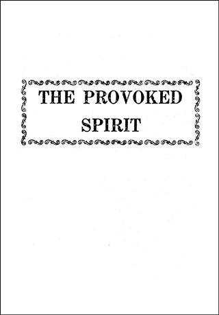 The Provoked Spirit by C.G. M.