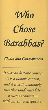 Who Chose Barabbas? Choice and Consequences by E.E. Nichols