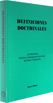 Definiciones Doctrinales: Un Manual de Términos y Expresiones del Nuevo Testamento by Stanley Bruce Anstey