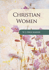 Christian Women in the Book of Acts by William Brockmeier