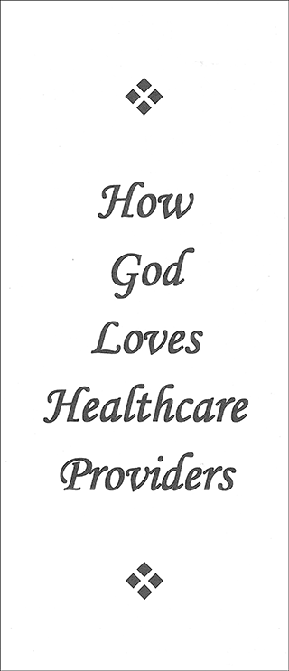 How God Loves Healthcare Providers by John A. Kaiser