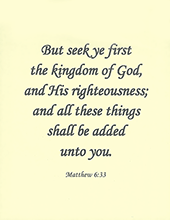 Small Frameable 8.5" x 11" But Seek Ye First Calligraphy Text: "But seek ye first....." Matthew 6:33, Full Verse by ShareWord Wall Witness