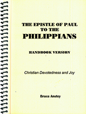 The Epistle of Paul to the Philippians: The Epistle of Christian Devotedness and Joy by Stanley Bruce Anstey