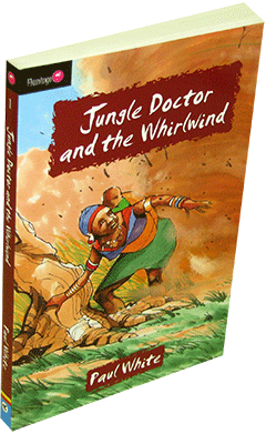 Jungle Doctor and the Whirlwind: Hospital Series #1 by Paul Hamilton Hume White
