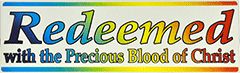 Bumper Sticker: Redeemed With the Precious Blood of Christ by BTP