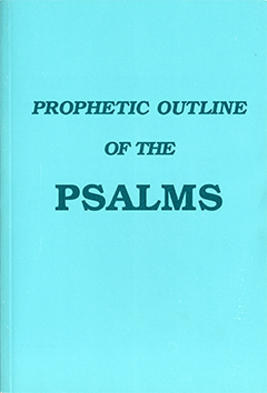 A Prophetic Outline of the Psalms by Stanley Bruce Anstey