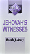 Jehovah's Witnesses by Harold J. Berry