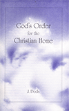 God's Order for the Christian Home by James Dods