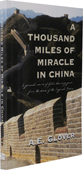 A Thousand Miles of Miracle in China by Archibald E. Glover