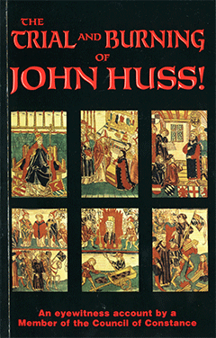 The Trial and Burning of John Huss! by Poggius