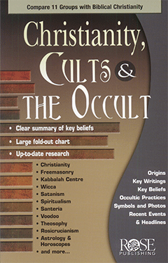 Christianity, Cults and the Occult: Compare 11 Current Cults with Biblical Christianity