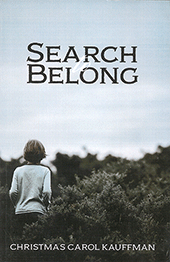 Search to Belong by Christmas Carol Miller Kauffman