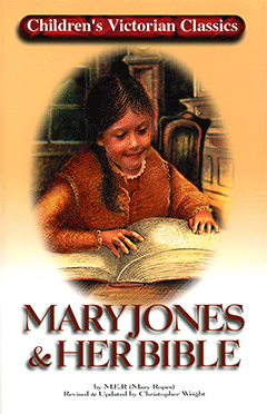 Mary Jones and Her Bible by Mary E. Ropes & Christopher Wright