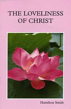 The Loveliness of Christ by Hamilton Smith