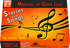 Messages of God's Love Stories and Songs by Lorne Yade