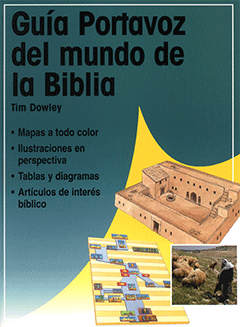 Spanish Guía Portavoz del Mundo de la Biblia by Tim Dowley