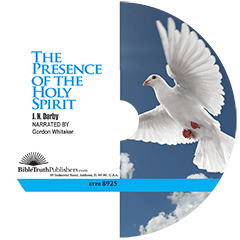 The Presence of the Holy Spirit by John Nelson Darby