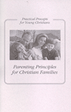 Parenting Principles for Christian Families: Practical Precepts for Young Christians by L. Douglas Nicolet