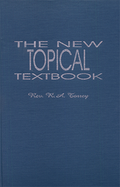 The New Topical Text Book by Reuben Archer Torrey