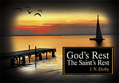 God's Rest, the Saint's Rest: Hebrews 4 by John Nelson Darby