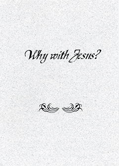 Why With Jesus?