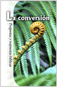 La Conversión: Preguntas y Respuestas Bíblicas, Capítulo 2 by Harold Primrose Barker