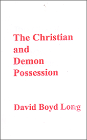 The Christian and Demon Possession by D.B. Long