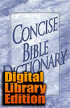 Concise Bible Dictionary: Digital Library Edition