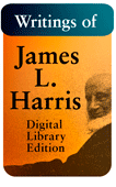 Writings of James L. Harris: Digital Library Edition by James Lampden Harris