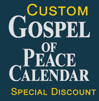 Custom Gospel of Peace Calendar Special Discount