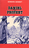 Daniel the Prophet by Edward B. Dennett