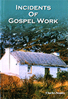 Incidents of Gospel Work: Showing How the Lord Hath Led Me by Charles Stanley