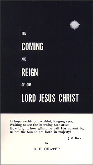 The Coming and Reign of Our Lord Jesus Christ by Edward Henry Chater