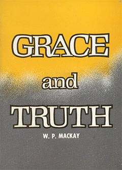 Grace and Truth by William P. MacKay