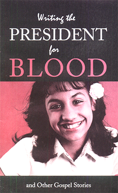 Writing the President for Blood