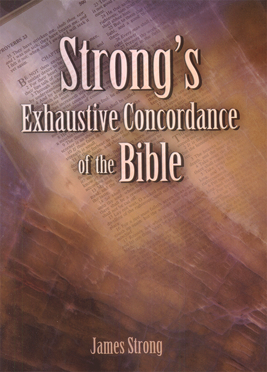 Strongs Exhaustive Concordance App / Strong S Exhaustive Concordance Of