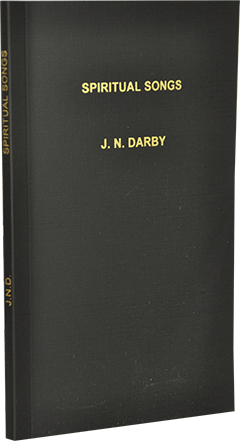 Spiritual Songs by John Nelson Darby