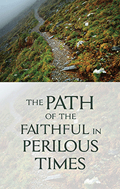 The Path of the Faithful in the Perilous Times