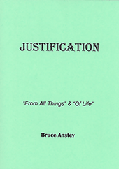 Justification: "From All Things" and "of Life" by Stanley Bruce Anstey