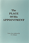 The Place of His Appointment by Franklin Clifford Blount