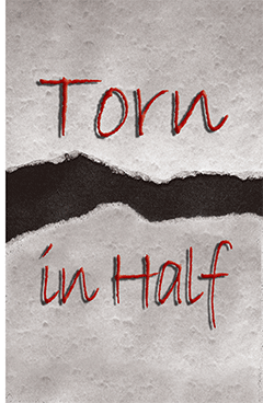 Torn in Half