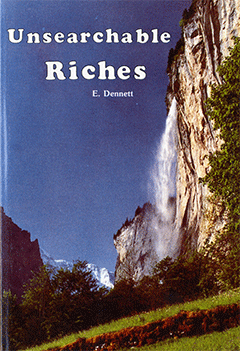 Unsearchable Riches by Edward B. Dennett