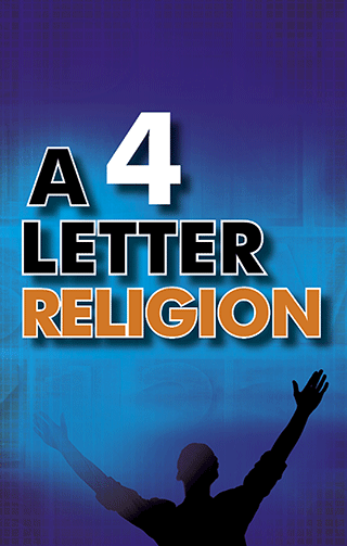 A Four-Letter Religion