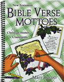 Bible Verse Mottoes for Christian Homes and Classrooms: Old Testament by Mary Currier