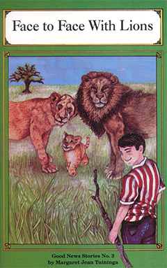 Face to Face With Lions: And Other True Stories by Margaret Jean Tuininga