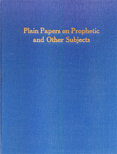 Plain Papers on Prophetic and Other Subjects by William T. Trotter & T. Smith