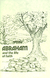 Abraham and the Life of Faith by Clarence E. Lunden