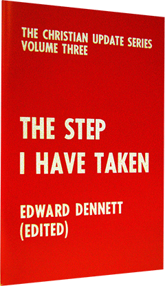 The Step I Have Taken by Edward B. Dennett