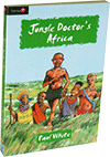 Jungle Doctor's Africa: Hospital Series #7 by Paul Hamilton Hume White